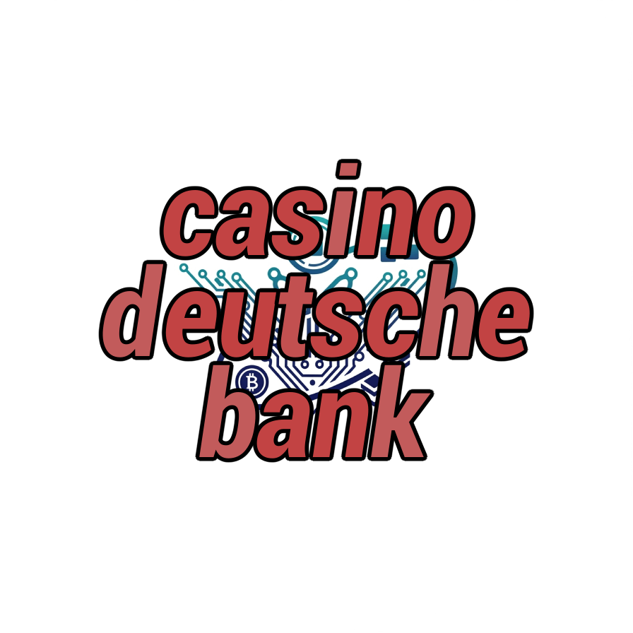casino deutsche bank